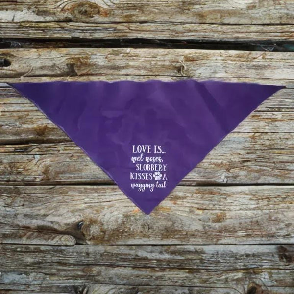 Love is Wet Noses... Tie-On Dog Bandana