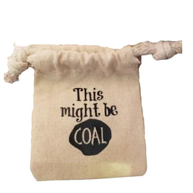 This might be coal 3" x 4" cotton muslin gift bag. pouch, naughty list, I was bad, Christmas, Santa's naughty list, nothin' for Christmas