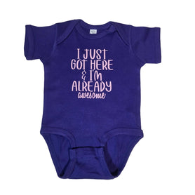 I Just Got Here & I'm Already Awesome Baby One Piece, Funny Infant Bodysuit, Cute Newborn Clothes