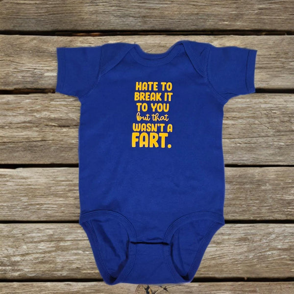 Hate To Break It To You Funny Baby One Piece, Sarcastic Royal Blue Infant Bodysuit