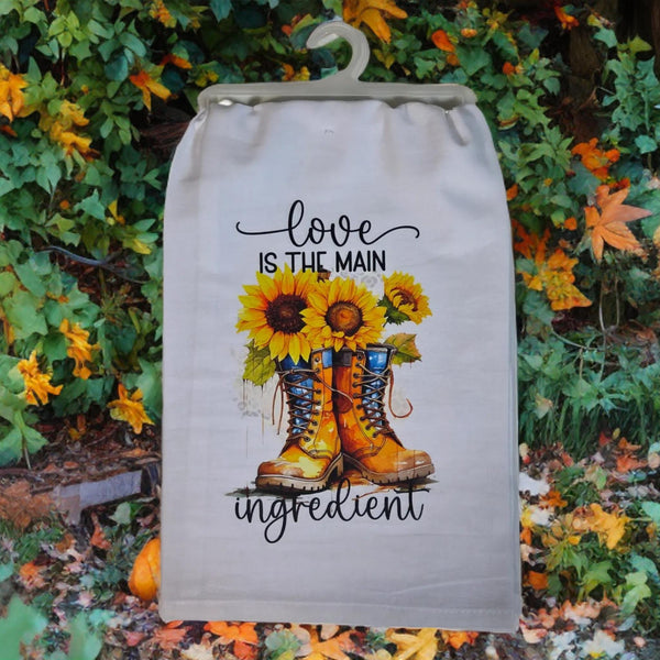 Love Is The Main Ingredient Tea Towel, Sunflower Boots Flour Sack Kitchen Towel, Fall Dish Towel, Thanksgiving Hostess Gift