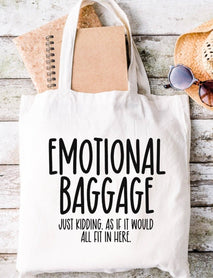 Emotional Baggage (Just Kidding) Canvas Bag