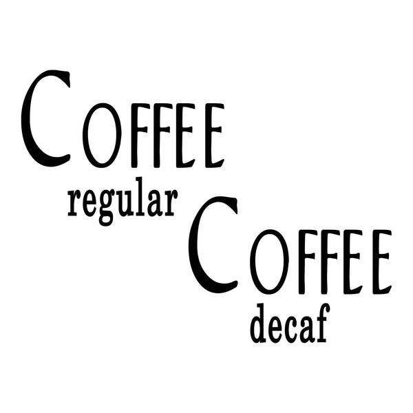 Coffee (regular) and Coffee (decaf) word art vinyl jar container label decal set, you choose the color
