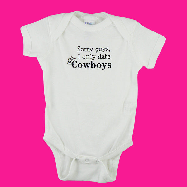 OVERSTOCK SALE! Sorry guys, I only date Cowboys funny bodysuit / creeper / one-piece